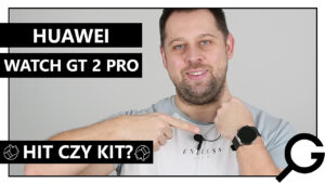 Huawei Watch GT 2 Pro Huawei Watch GT 2 Pro recenzja